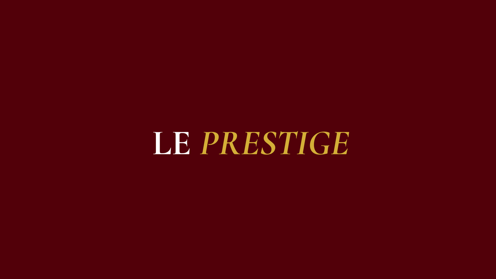 ⚜️ Le Prestige