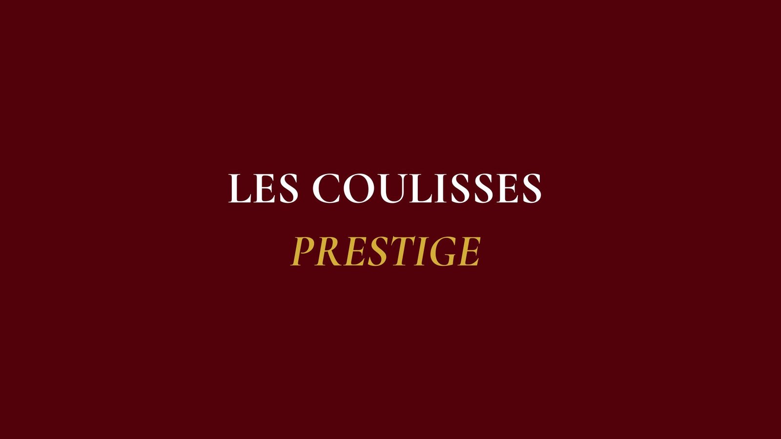📚 Les Coulisses Prestige